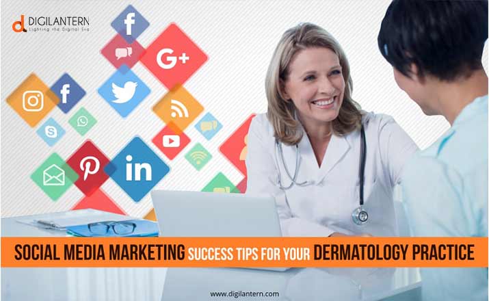 5 Social Media Marketing Success Tips To Increase Followers of Your Dermatology Practice